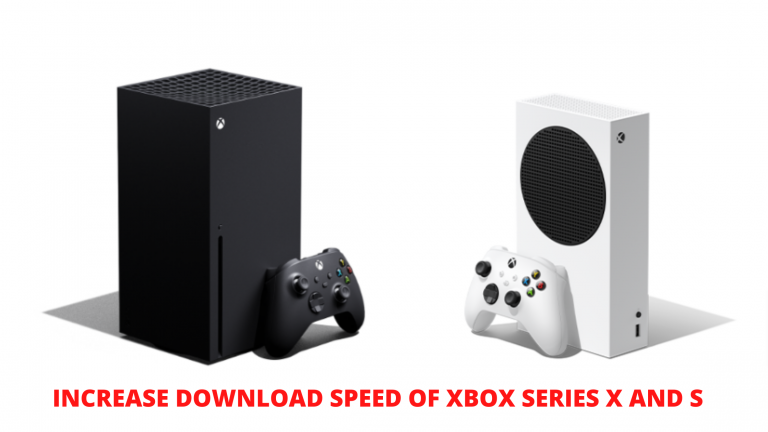 ncrease Your Xbox Series X and Series S Download Speed