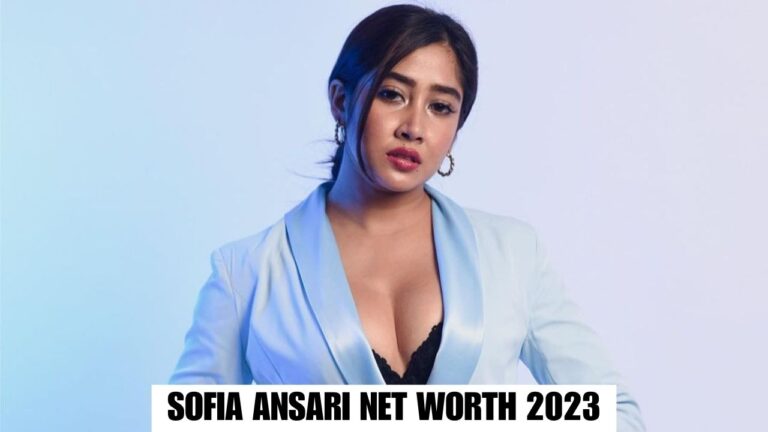 Sofia Ansari Net Worth 2023